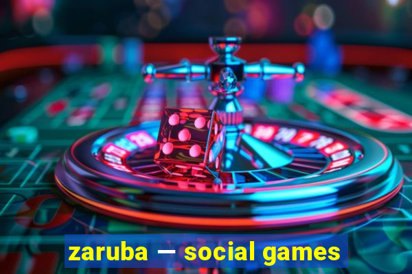 zaruba — social games