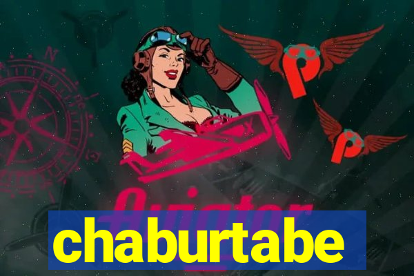 chaburtabe