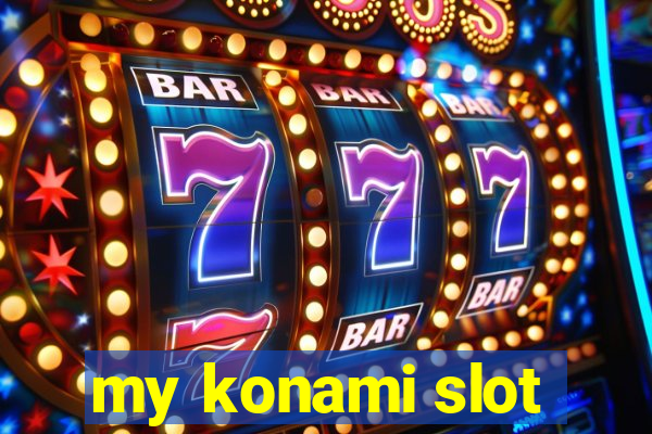 my konami slot