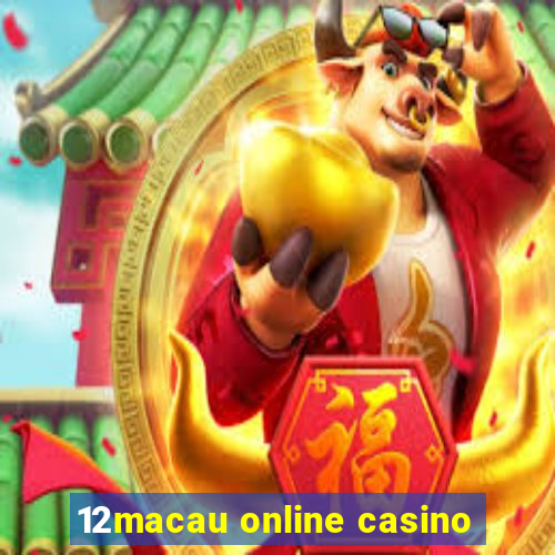 12macau online casino