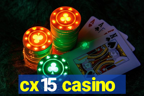 cx15 casino