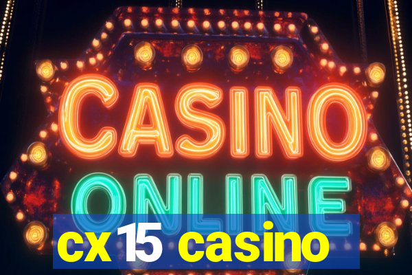 cx15 casino