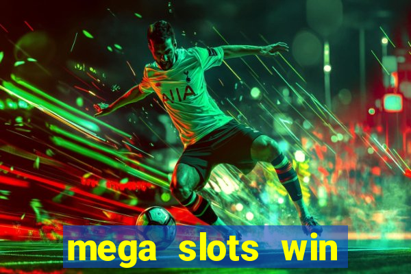 mega slots win real money