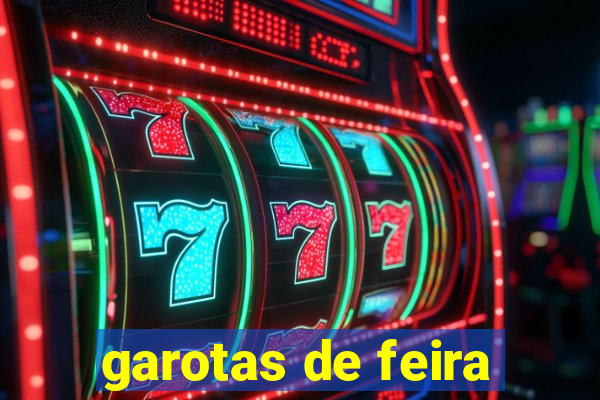 garotas de feira