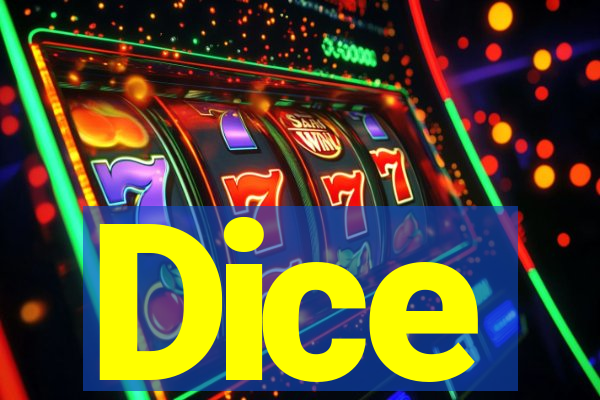 Dice