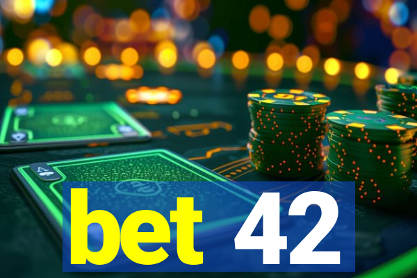 bet 42