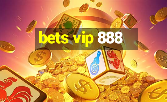 bets vip 888