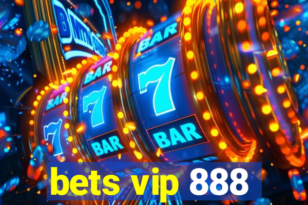 bets vip 888