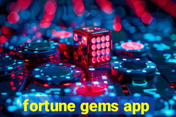 fortune gems app