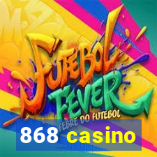 868 casino