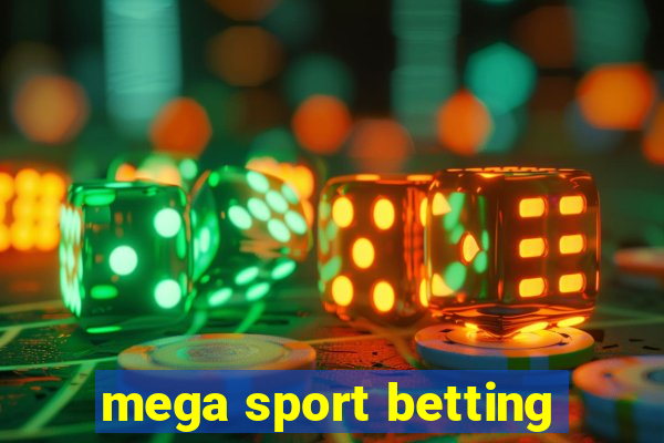 mega sport betting