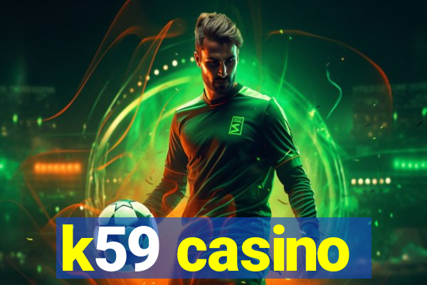 k59 casino