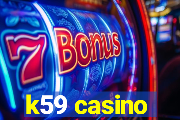 k59 casino