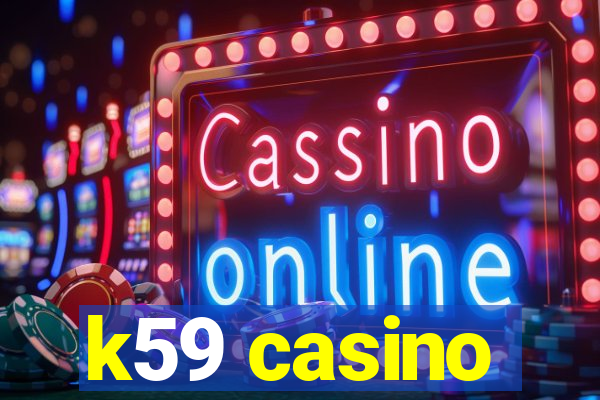 k59 casino