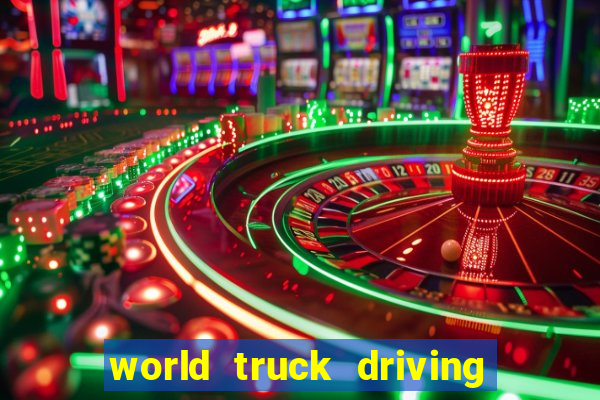 world truck driving simulator dinheiro infinito