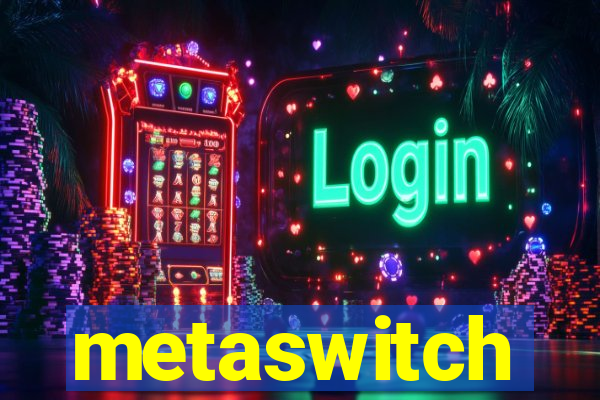 metaswitch