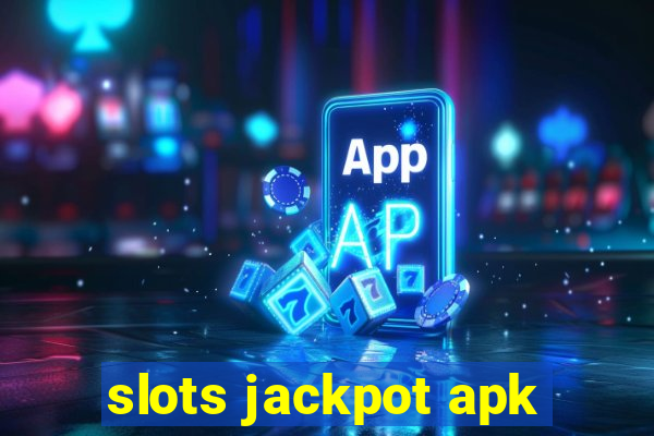 slots jackpot apk