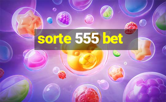 sorte 555 bet