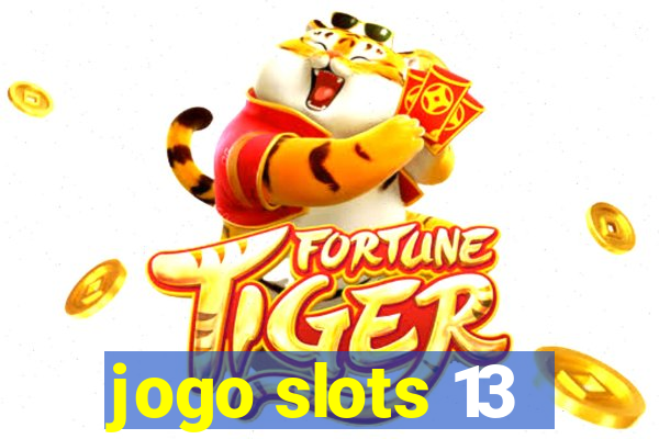 jogo slots 13