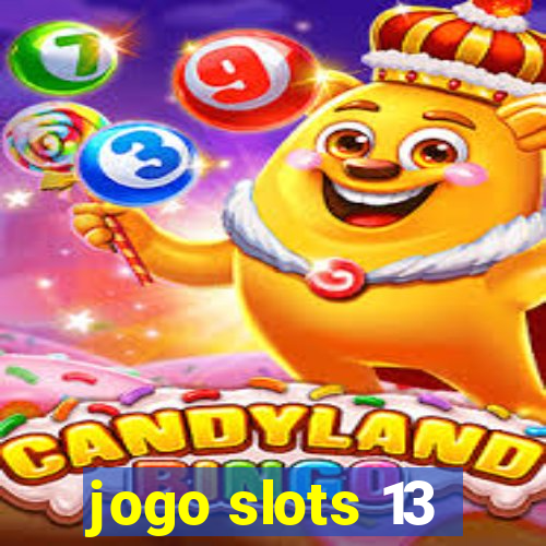 jogo slots 13