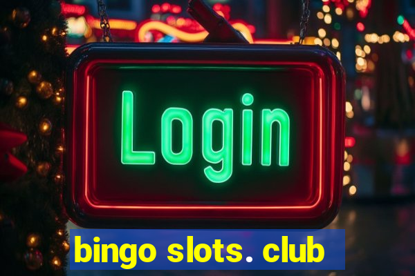 bingo slots. club