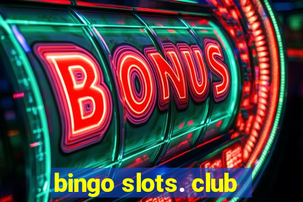 bingo slots. club