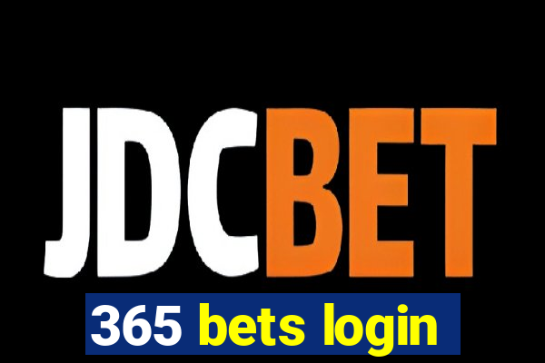 365 bets login