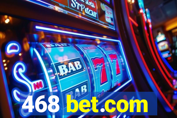 468 bet.com