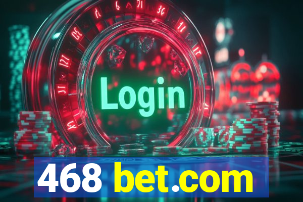 468 bet.com