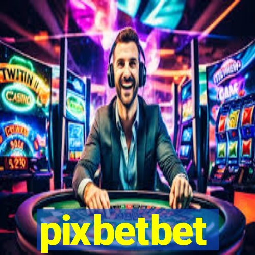 pixbetbet