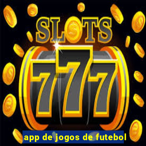 app de jogos de futebol