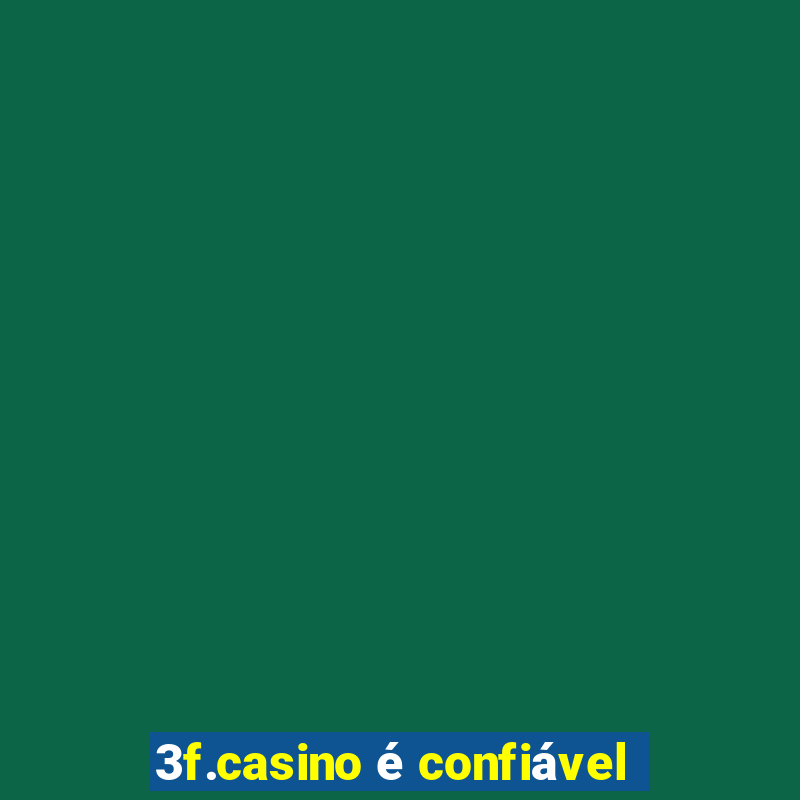 3f.casino é confiável