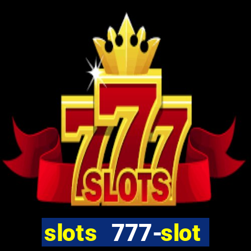 slots 777-slot machine games