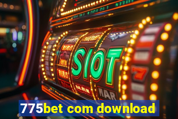 775bet com download