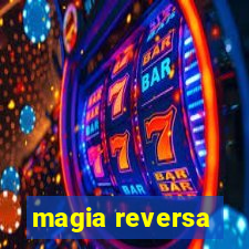 magia reversa