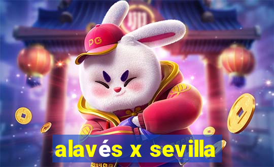 alavés x sevilla