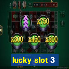 lucky slot 3