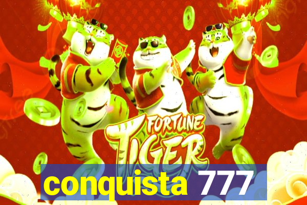 conquista 777