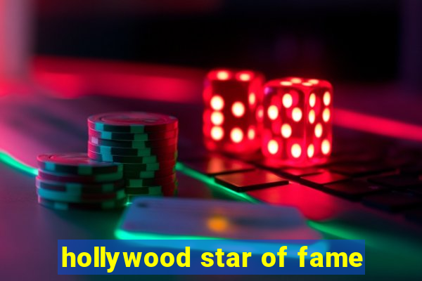 hollywood star of fame