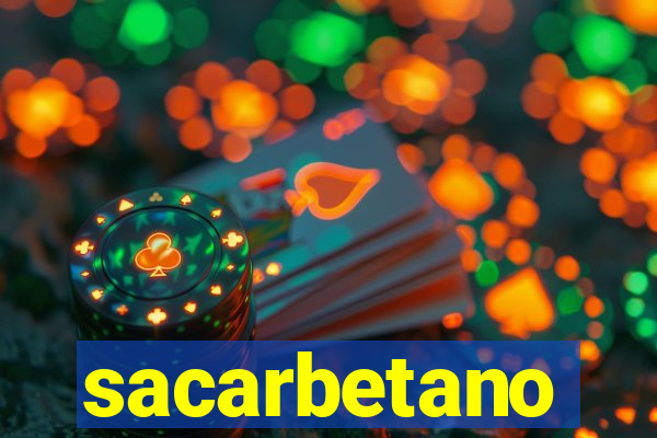 sacarbetano