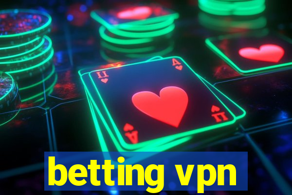 betting vpn