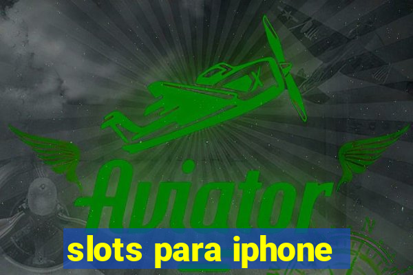 slots para iphone