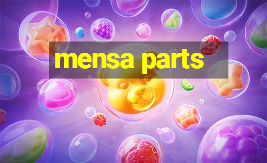 mensa parts