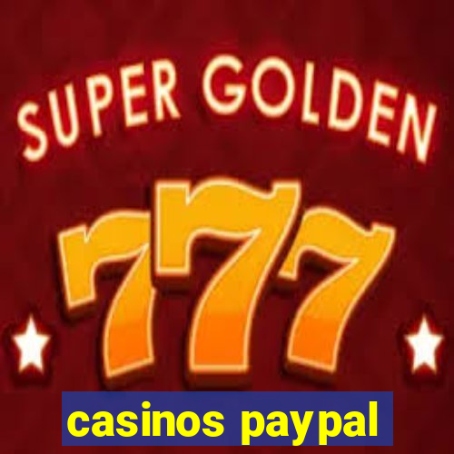 casinos paypal