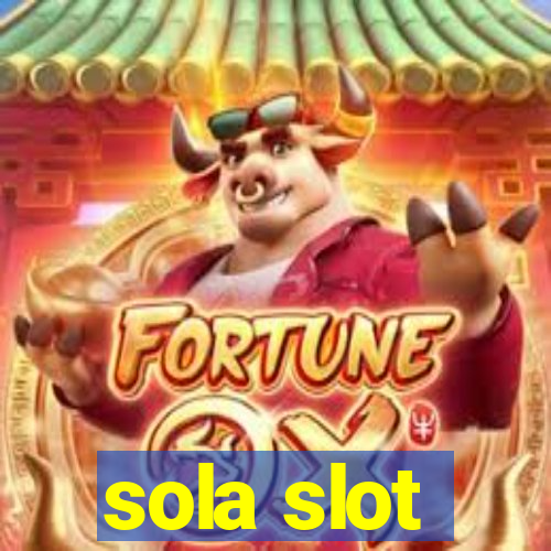 sola slot