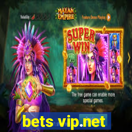 bets vip.net