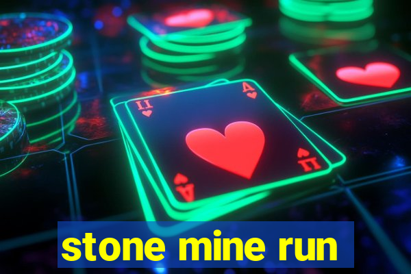 stone mine run