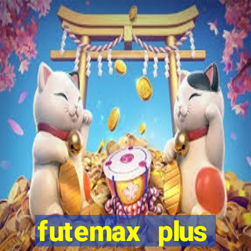 futemax plus futebol ao vivo