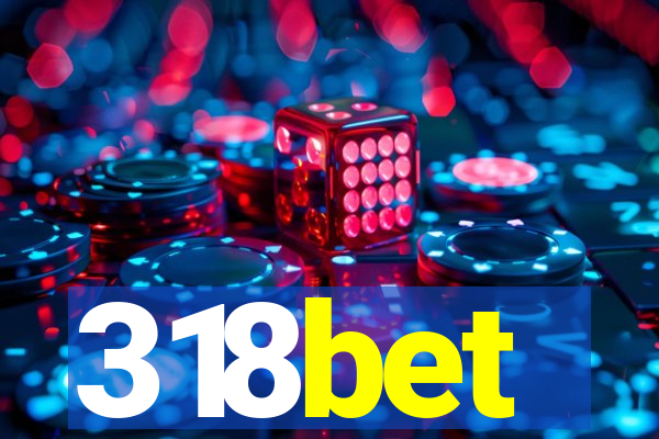 318bet