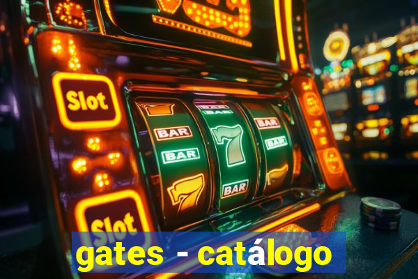 gates - catálogo